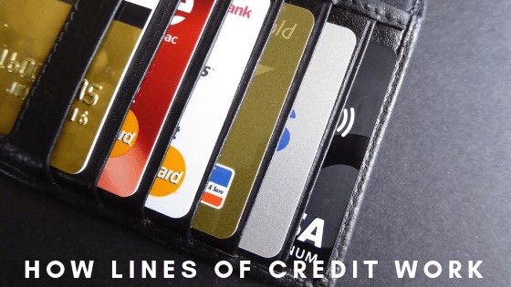 How Lines Of Credit Work