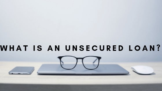 What Is An Unsecured Loan?