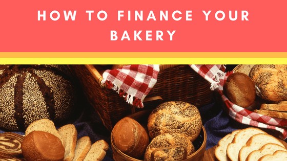 how to finance your bakery