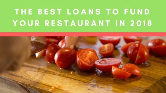 the best loans to fund your restaurant in 2018